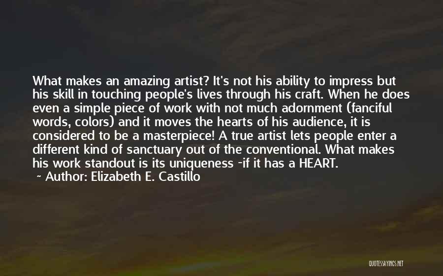 Very True Heart Touching Quotes By Elizabeth E. Castillo