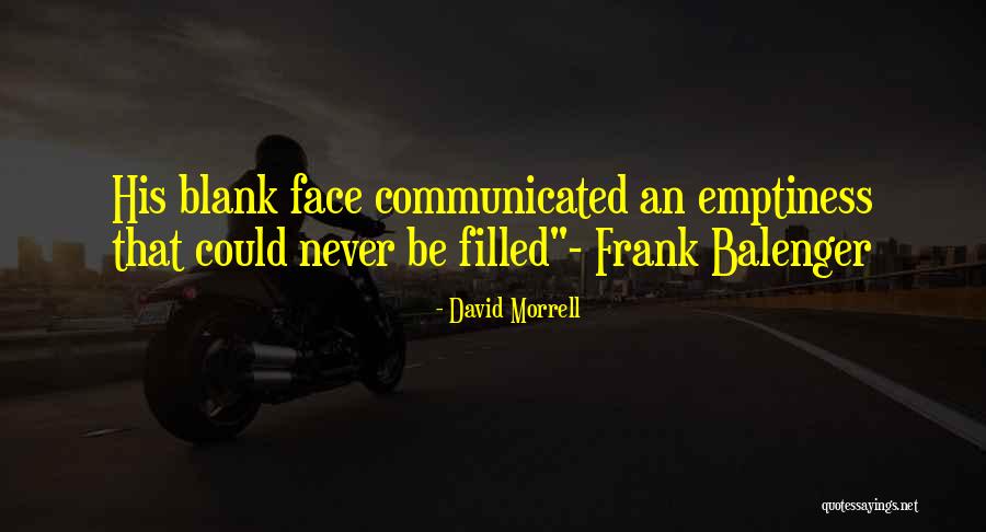 Very True Sad Quotes By David Morrell Very True Sad Quotes By David Morrell