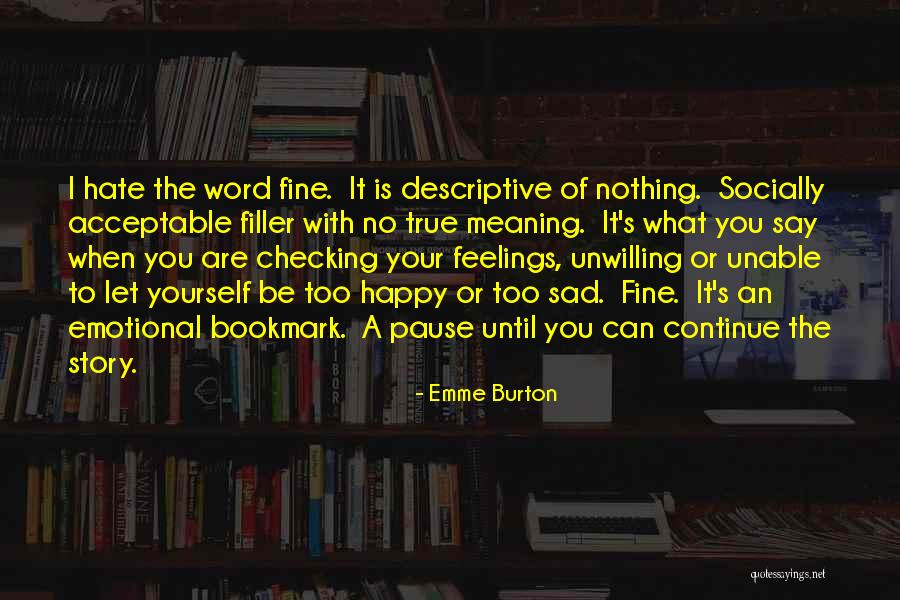 Very True Sad Quotes By Emme Burton