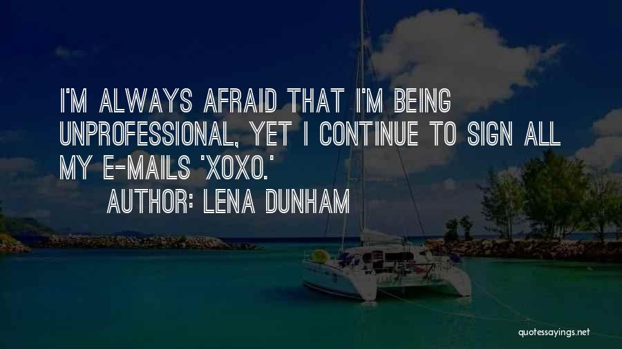 Very Unprofessional Quotes By Lena Dunham