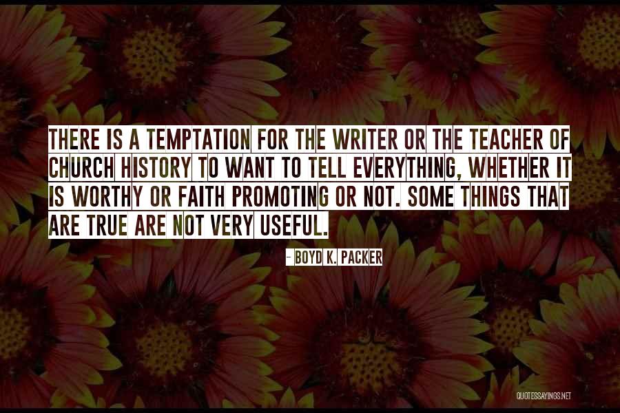 Very Useful Quotes By Boyd K. Packer Very Useful Quotes By Boyd K. Packer