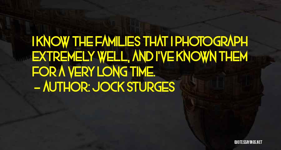 Very Well Known Quotes By Jock Sturges
