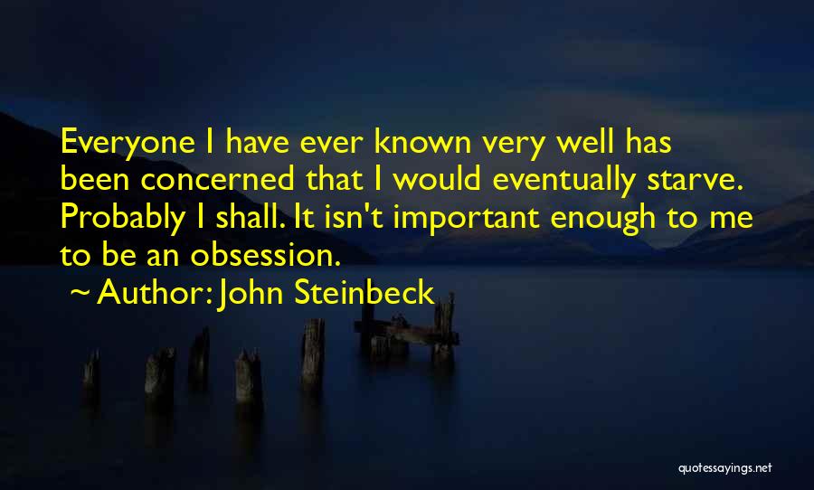 Very Well Known Quotes By John Steinbeck