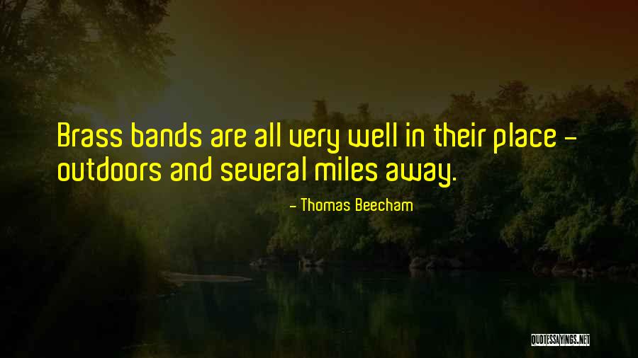 Very Well Quotes By Thomas Beecham