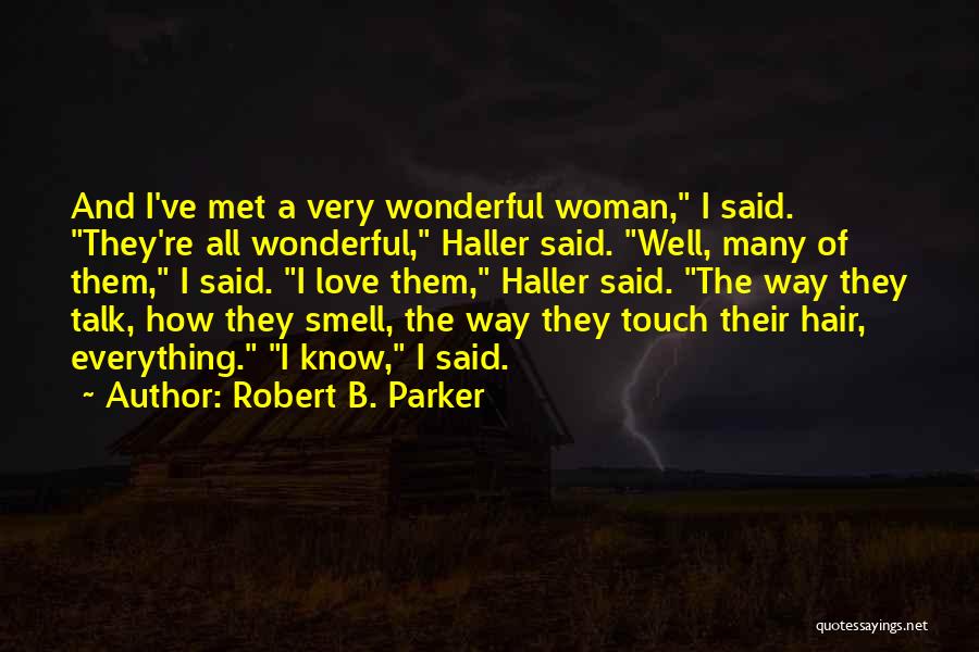 Very Well Said Love Quotes By Robert B. Parker
