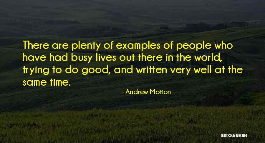 Very Well Written Quotes By Andrew Motion