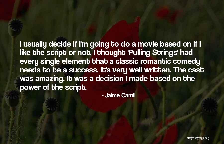 Very Well Written Quotes By Jaime Camil