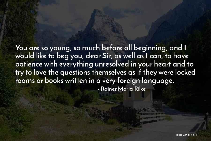 Very Well Written Quotes By Rainer Maria Rilke