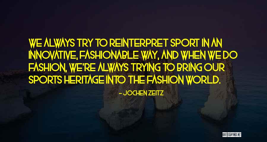 Verzet Aantekenen Quotes By Jochen Zeitz Verzet Aantekenen Quotes By Jochen Zeitz