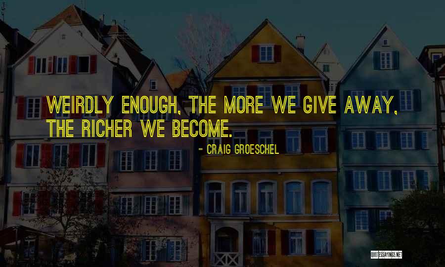 Veselo Gregorjevo Quotes By Craig Groeschel Veselo Gregorjevo Quotes By Craig Groeschel