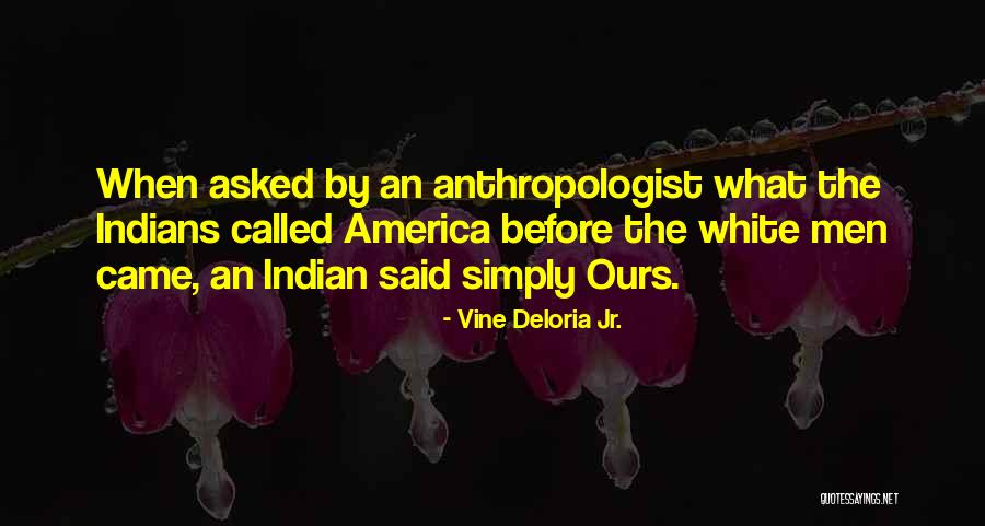 Veselo Selo Quotes By Vine Deloria Jr. Veselo Selo Quotes By Vine Deloria Jr.