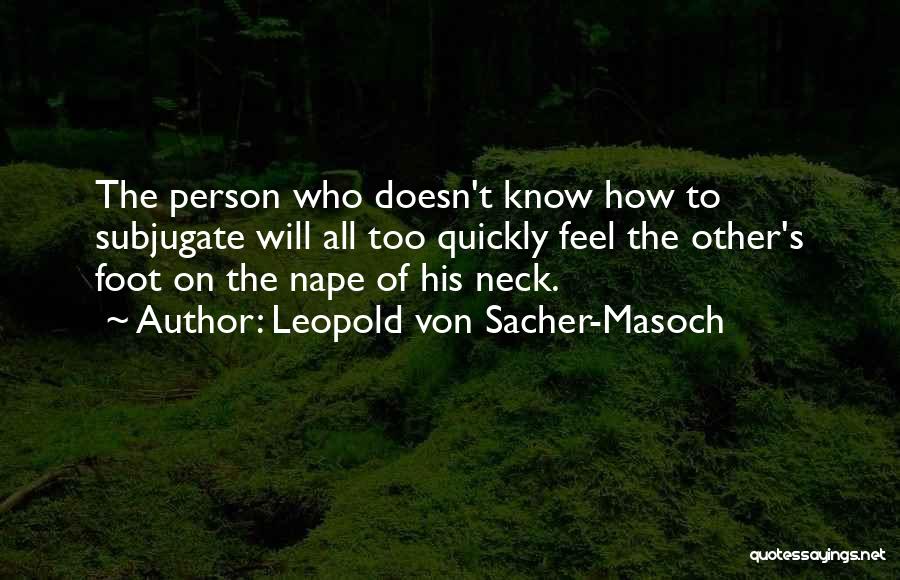 Veseoge Quotes By Leopold Von Sacher-Masoch