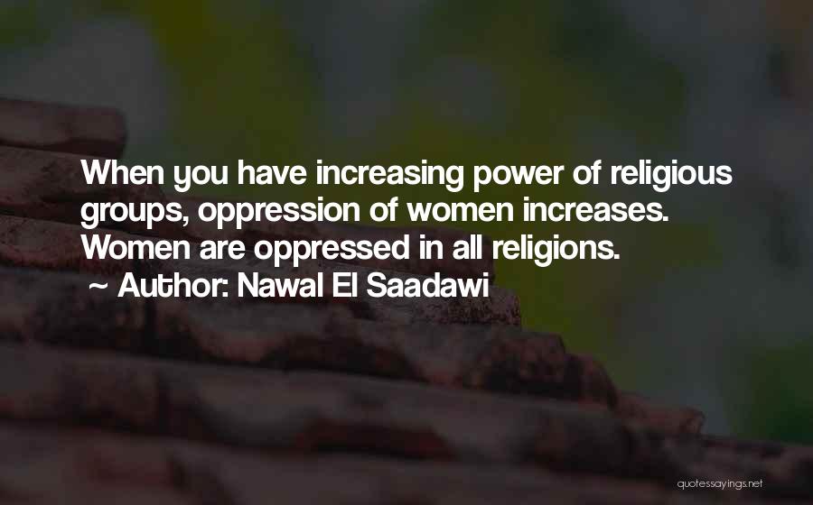 Veseoge Quotes By Nawal El Saadawi