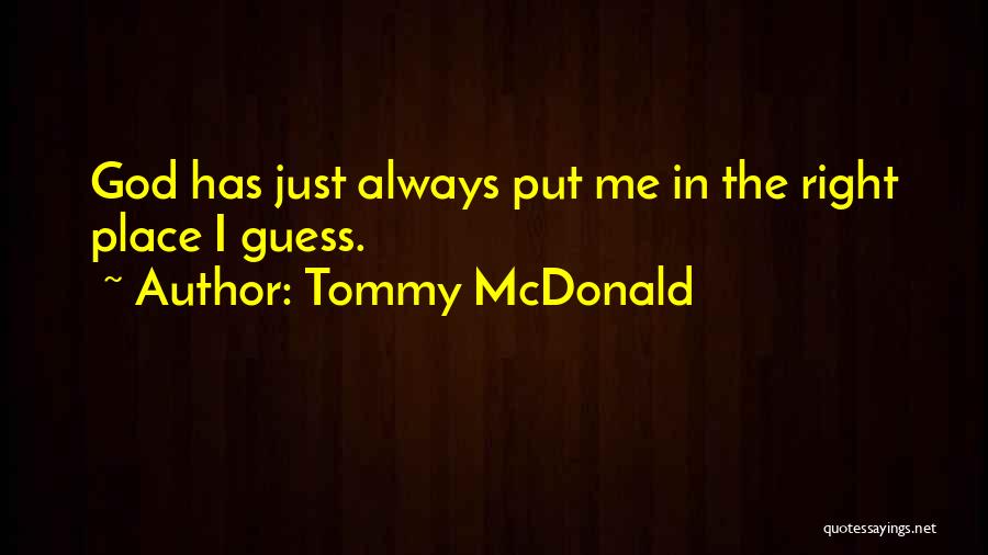 Veseoge Quotes By Tommy McDonald