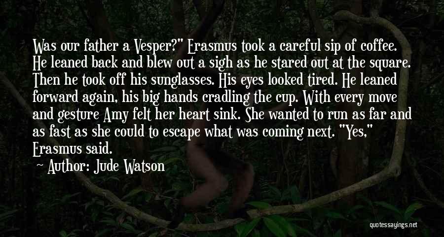 Vesper Quotes By Jude Watson