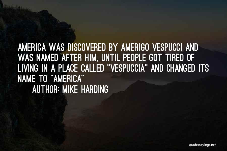 Vespucci Quotes By Mike Harding