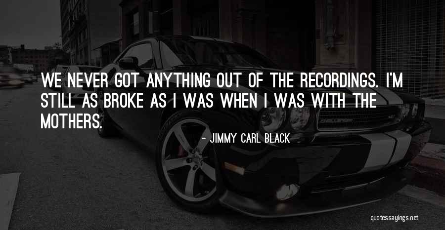 Vesque Partners Quotes By Jimmy Carl Black Vesque Partners Quotes By Jimmy Carl Black