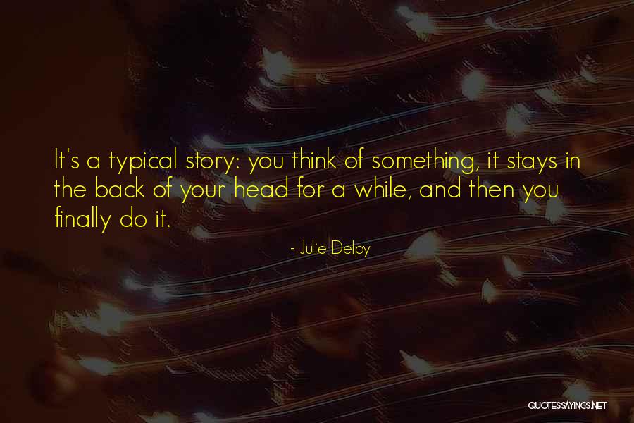 Vessel Nyc Quotes By Julie Delpy Vessel Nyc Quotes By Julie Delpy