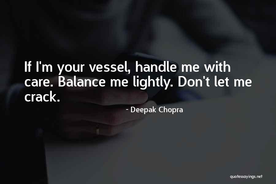 Vessel Quotes By Deepak Chopra