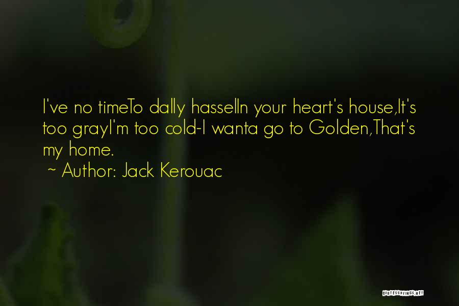 Vestal Goodman Quotes By Jack Kerouac