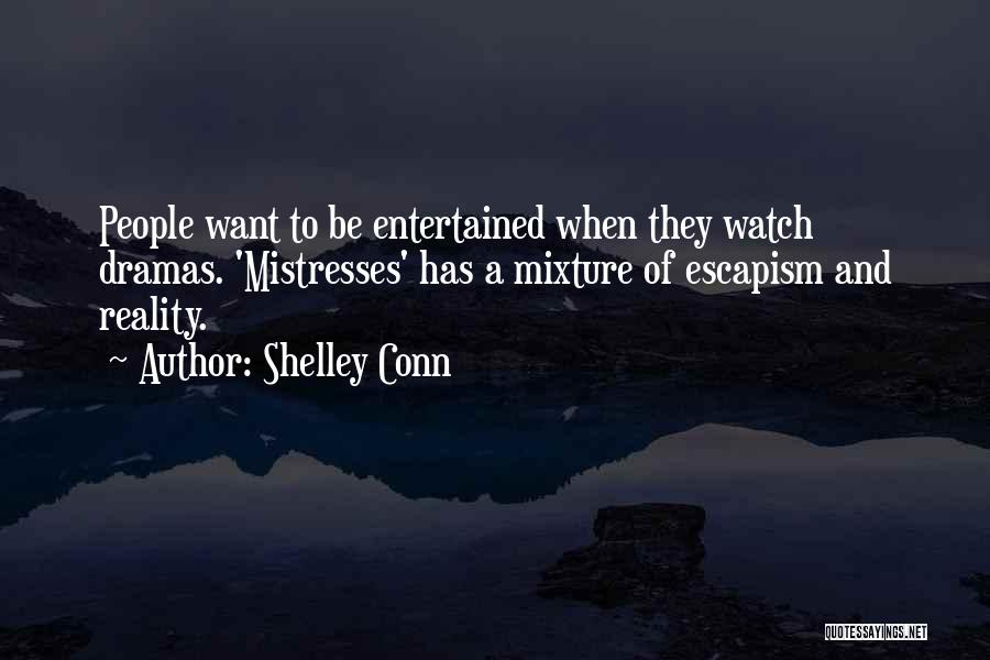Vestal Goodman Quotes By Shelley Conn