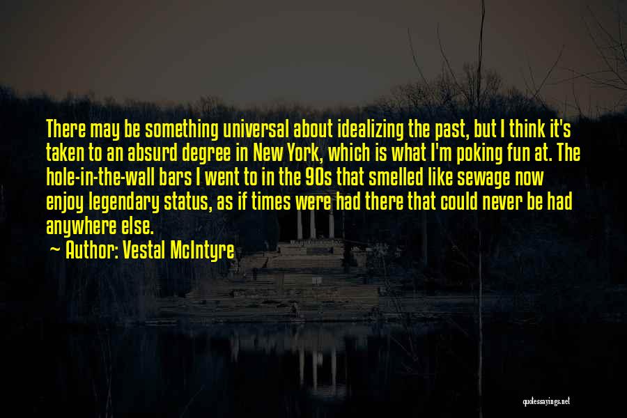 Vestal McIntyre Quotes 1485154