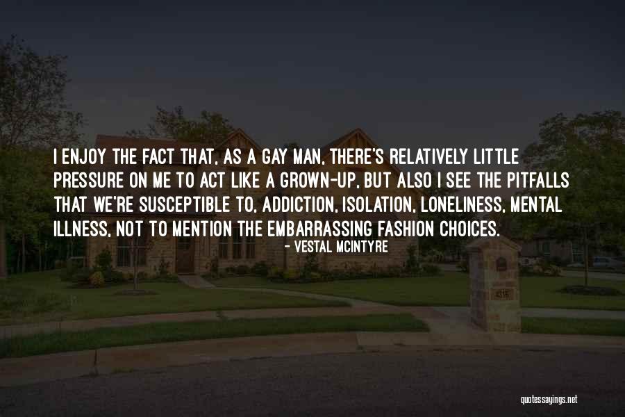 Vestal McIntyre Quotes 455147