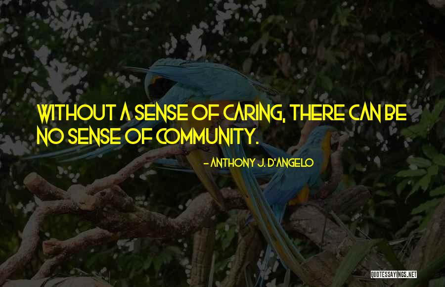 Vestea Neamt Quotes By Anthony J. D'Angelo Vestea Neamt Quotes By Anthony J. D'Angelo