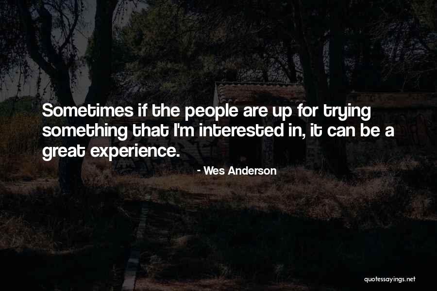 Vestergaard Farms Quotes By Wes Anderson Vestergaard Farms Quotes By Wes Anderson