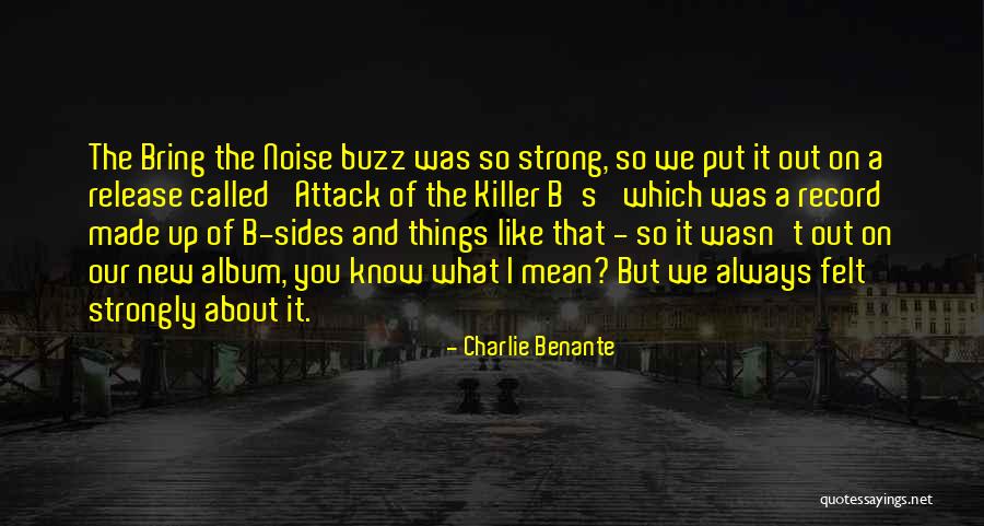 Vestes Femmes Quotes By Charlie Benante Vestes Femmes Quotes By Charlie Benante