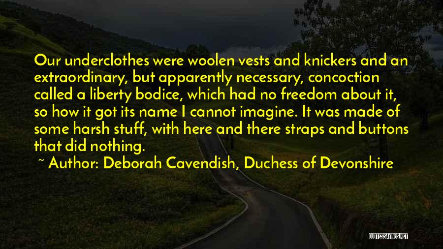 Vests Quotes By Deborah Cavendish, Duchess Of Devonshire