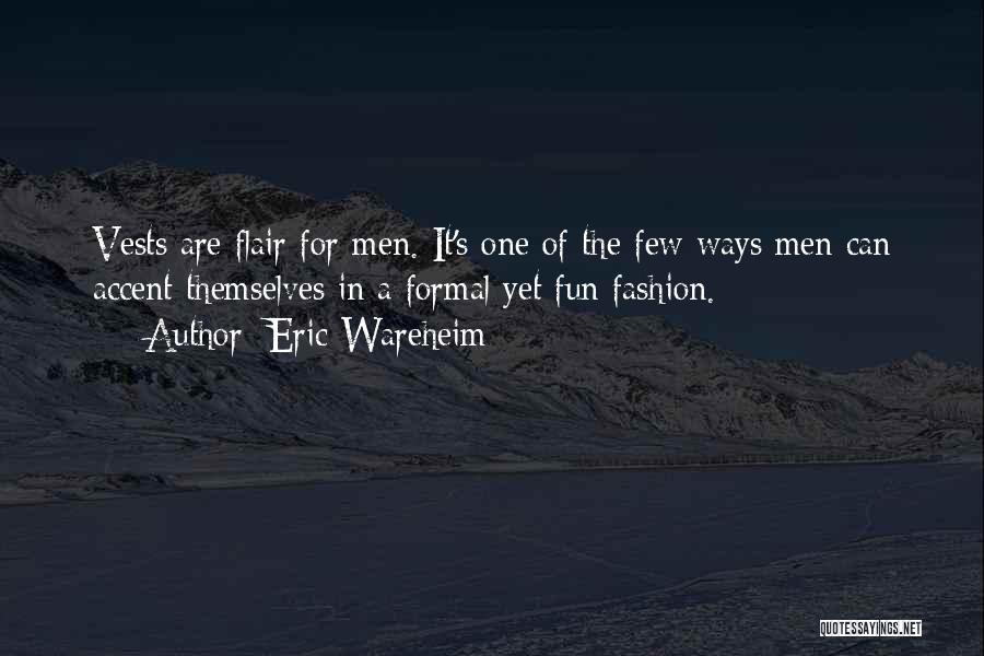 Vests Quotes By Eric Wareheim