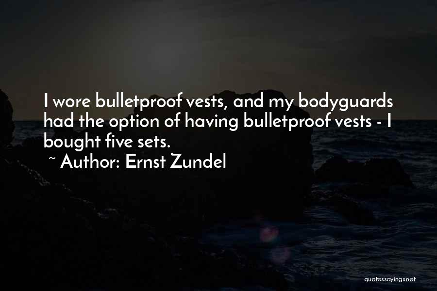 Vests Quotes By Ernst Zundel