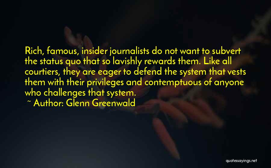 Vests Quotes By Glenn Greenwald