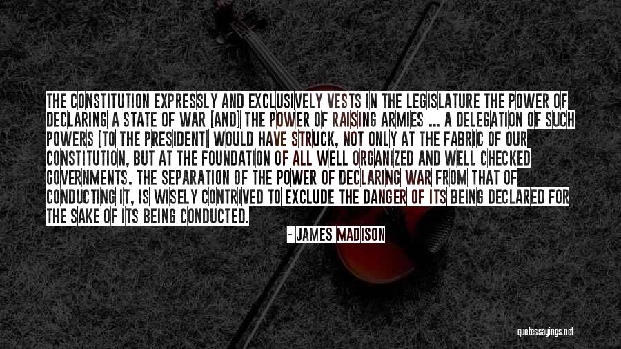 Vests Quotes By James Madison