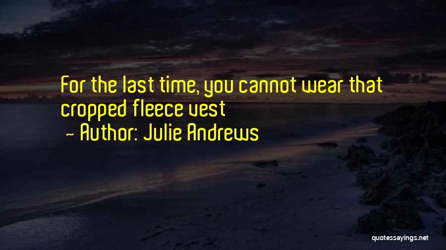 Vests Quotes By Julie Andrews