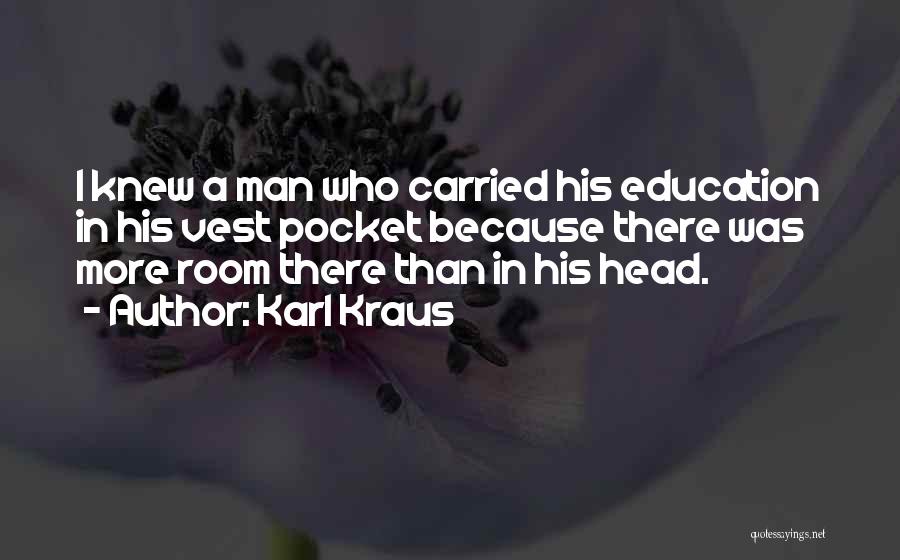 Vests Quotes By Karl Kraus