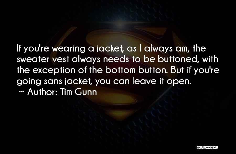 Vests Quotes By Tim Gunn