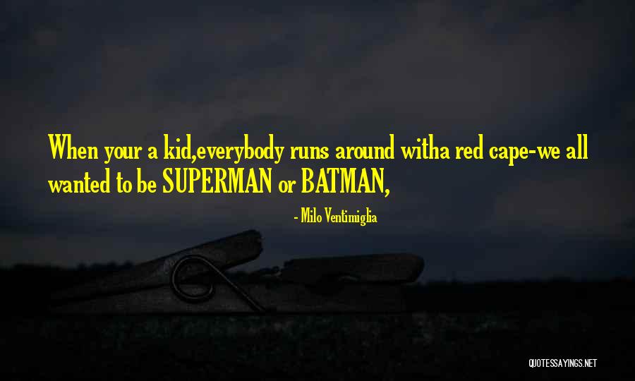 Vestweber Bermuda Quotes By Milo Ventimiglia Vestweber Bermuda Quotes By Milo Ventimiglia