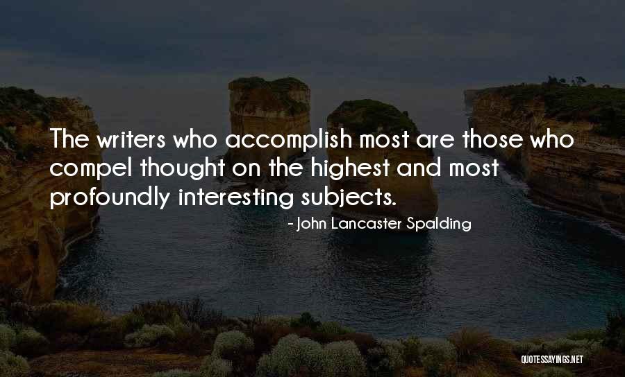 Vet Sforg Fogalma Quotes By John Lancaster Spalding Vet Sforg Fogalma Quotes By John Lancaster Spalding
