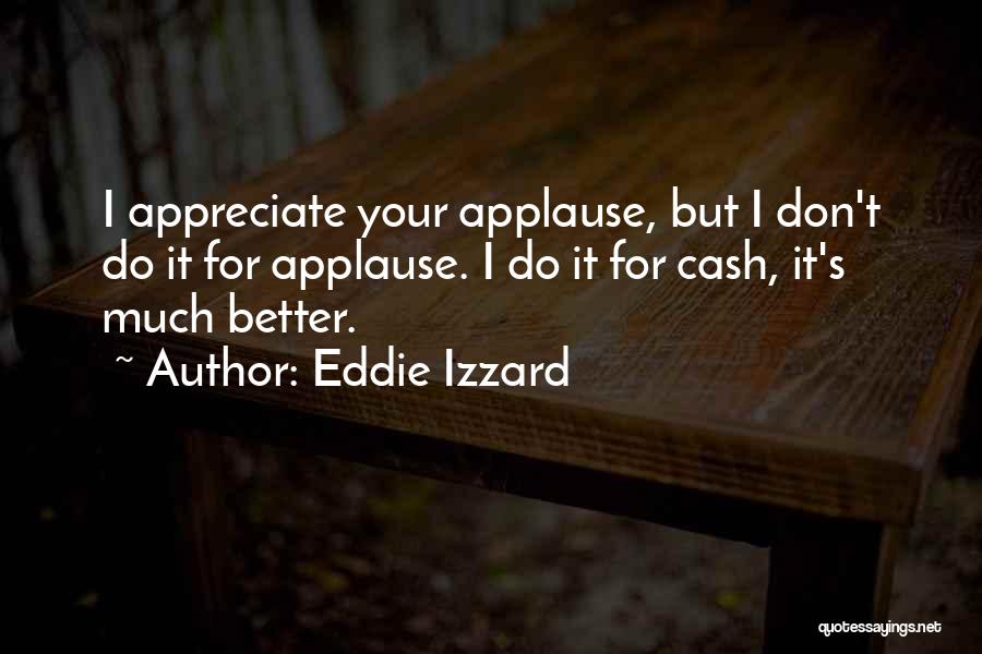 Vetcierge Quotes By Eddie Izzard