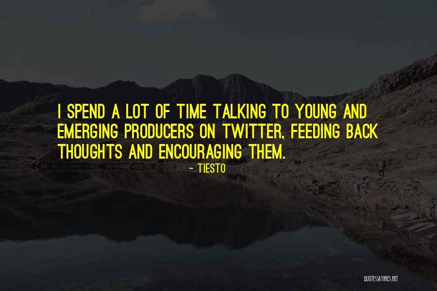 Vete Con Tu Admirador Quotes By Tiesto Vete Con Tu Admirador Quotes By Tiesto