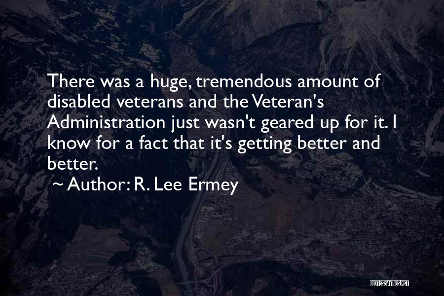 Veterans Administration Quotes By R. Lee Ermey