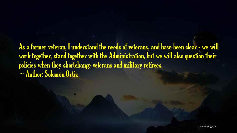 Veterans Administration Quotes By Solomon Ortiz