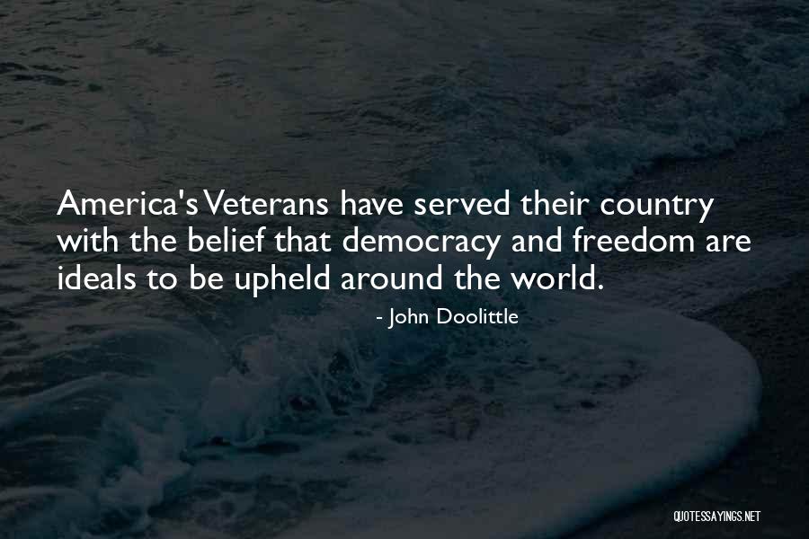 Veterans And Freedom Quotes By John Doolittle Veterans And Freedom Quotes By John Doolittle