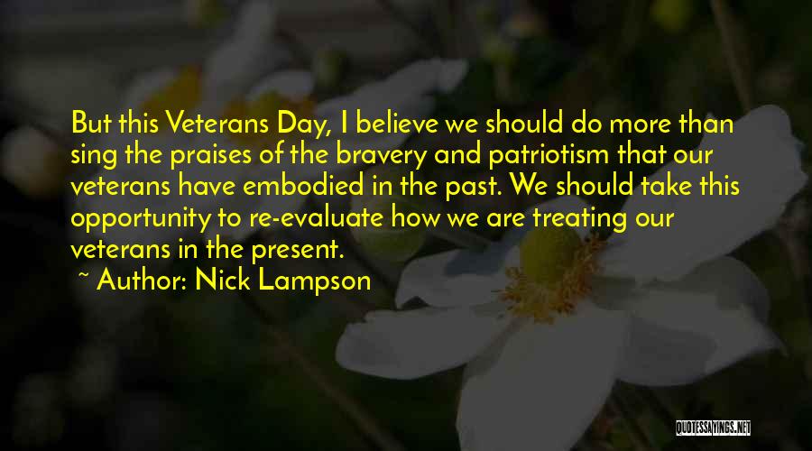 Veterans Bravery Quotes By Nick Lampson
