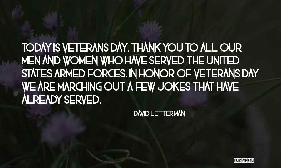 Veterans Day Day Quotes By David Letterman