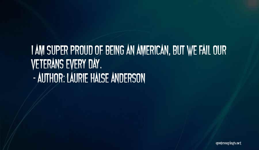 Veterans Day Day Quotes By Laurie Halse Anderson
