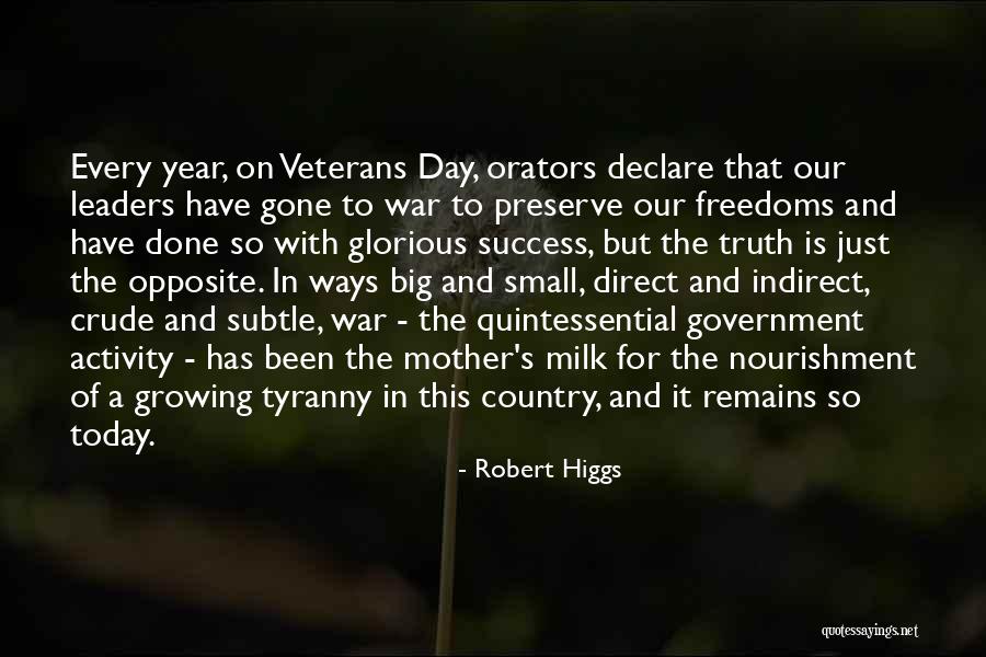 Veterans Day Day Quotes By Robert Higgs