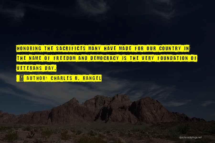 Veterans Day Honoring Quotes By Charles B. Rangel